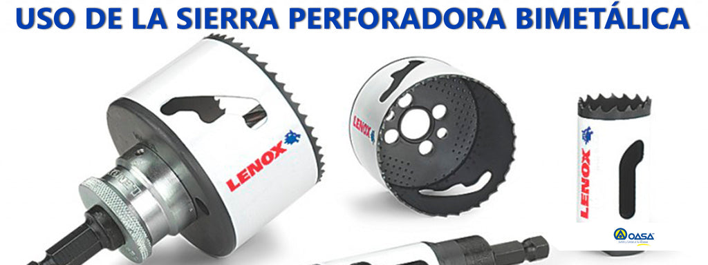 Uso de la sierra perforadora bimetálica